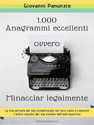 cover image of 1.000 Anagrammi eccellenti, ovvero Minacciar legalmente